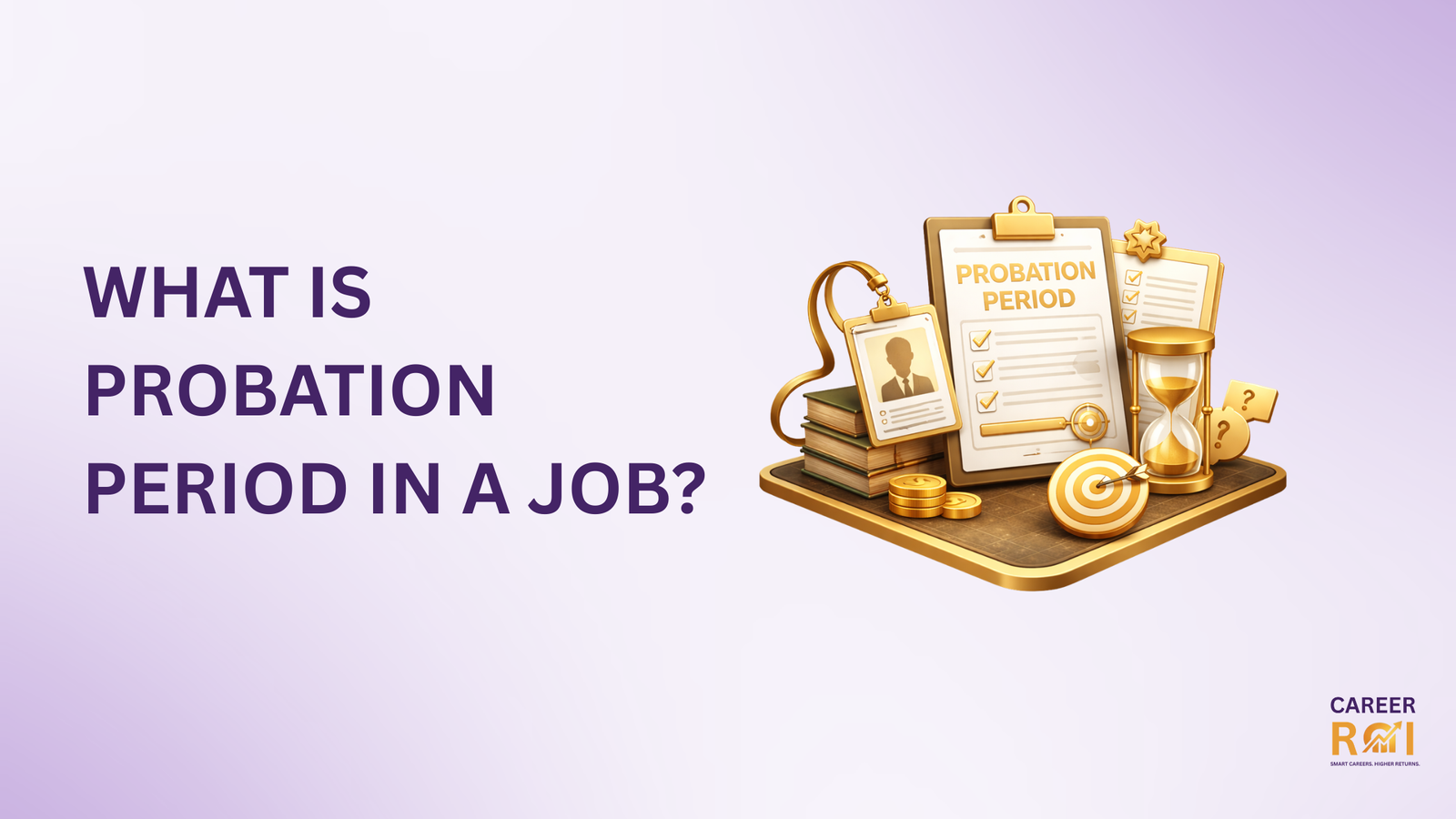 What Is Probation Period in a Job? Meaning & Rules